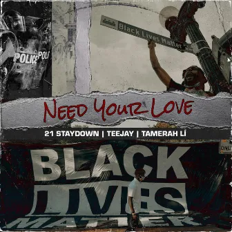 Need Your Love by 21 Staydown