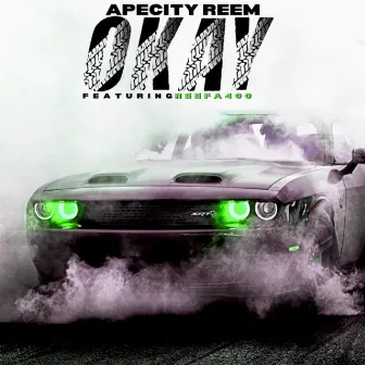 OKAY by Reefa 400