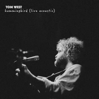 Hummingbird (Live Acoustic) by Tom West