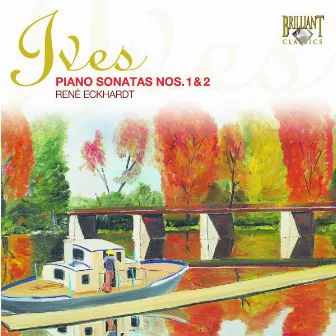 Ives: Piano Sonatas, Nos. 1 & 2 by René Eckhardt