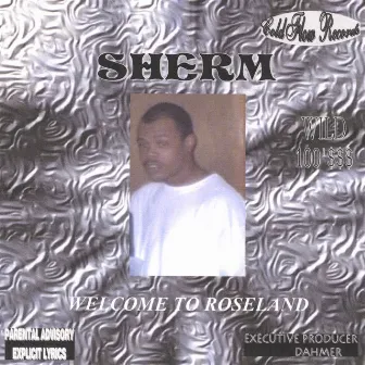 Welcome To Roseland by Sherm