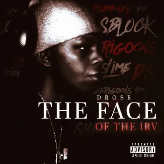 The Face Of The Irv by Drose