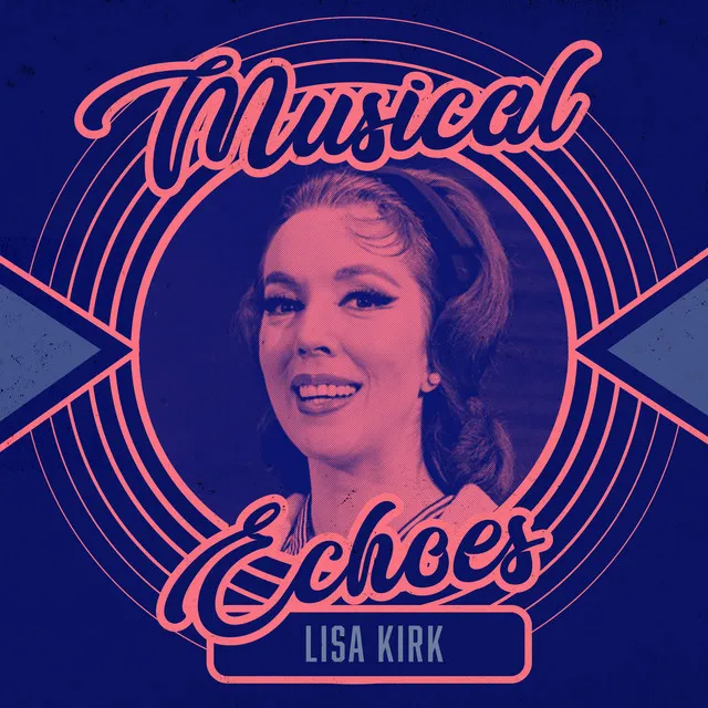 Musical Echoes of Lisa Kirk