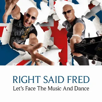 Let's Face the Music and Dance by Right Said Fred