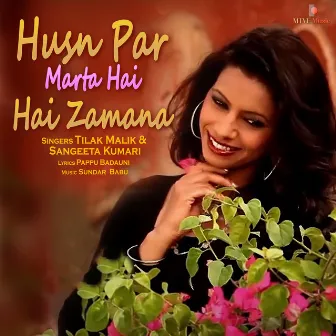 Husn Par Marta Hai Zamana by Tilak Malik