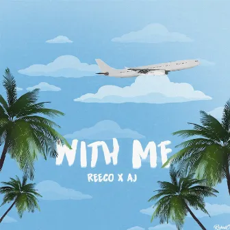 With Me by REECO