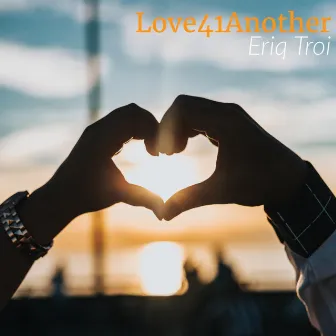 Love4 1another by Eriq Troi