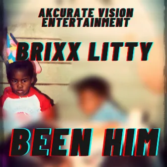 Been Him by Brixx Litty