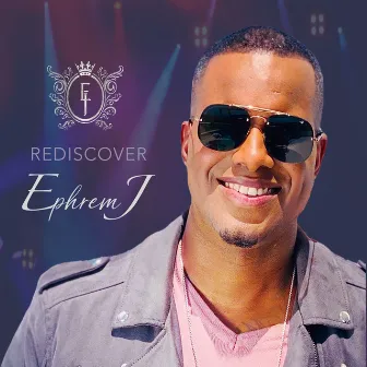 Rediscover Ephrem J by Ephrem J