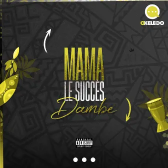 Dambe by Mama le succes