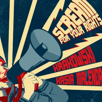 Scream For Your Rights by Kasia Malenda