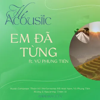 Em Đã Từng (Acoustic) by Thien Hi