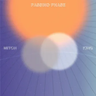 Passing Phase by Mitch King