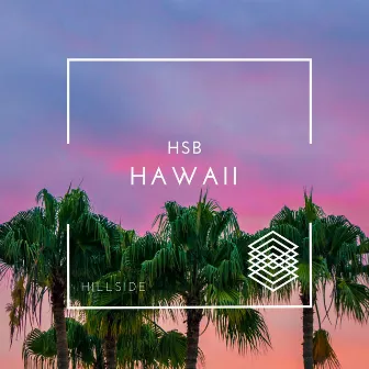 Hawaii by HSB