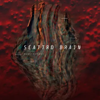 Scattrd Brain by SubSequence