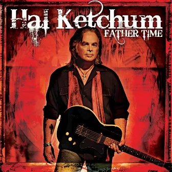 Father Time by Hal Ketchum