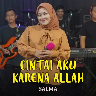 Cintai Aku Karena Allah by Salma