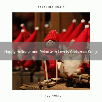 Happy Holidays and Relax with Lovely Christmas Songs by XMAS Moods