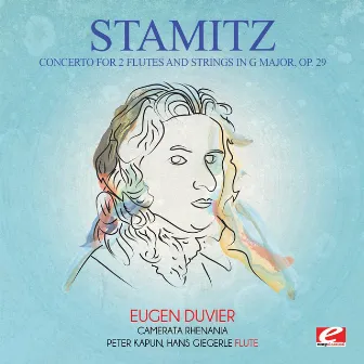 Stamitz: Concerto for 2 Flutes and Strings in G Major, Op. 29 (Digitally Remastered) by Anton Stamitz