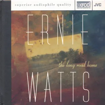 The Long Road Home by Ernie Watts