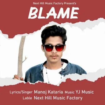 Blame by Manoj Kataria