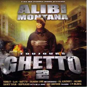 Toujours Ghetto Volume 2 by Alibi Montana