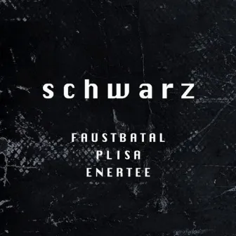 Schwarz by PLISA