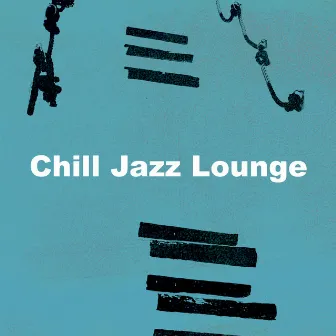 Chill Jazz Lounge by Jazz Cafe Lounge Background Music