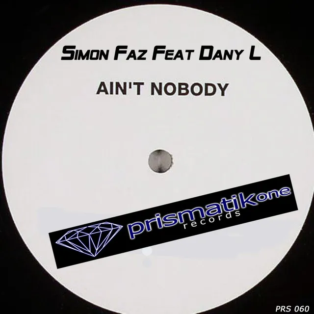 Ain't Nobody - Original Mix