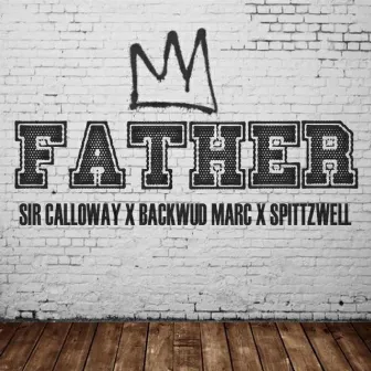 Father by Sir Calloway