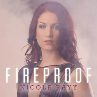 Fireproof by Nicole Rayy