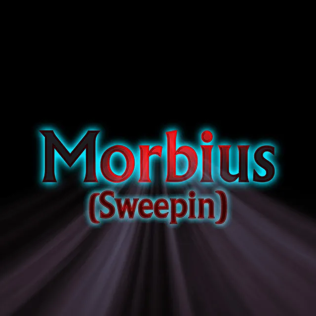 Morbius (Sweepin')