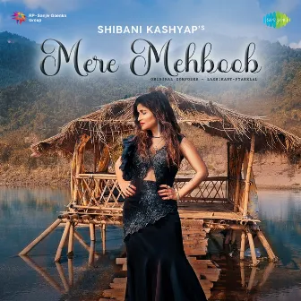 Mere Mehboob - Single by Shibani Kashyap