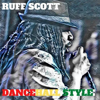 Dancehall Style by Ruff Scott