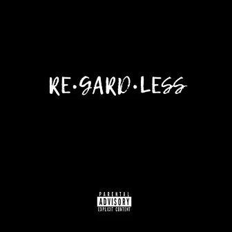 Regardless by RTN Shank