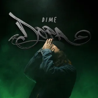 Dime by Dopa