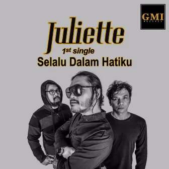 Selalu Dalam Hatiku by Juliette