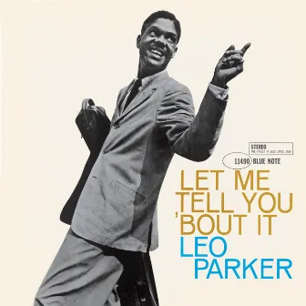 Let Me Tell You 'Bout It (Rudy Van Gelder Edition) by Leo Parker