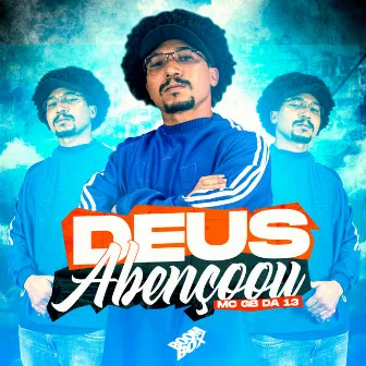 Deus Abençoou by Mc GB da 13