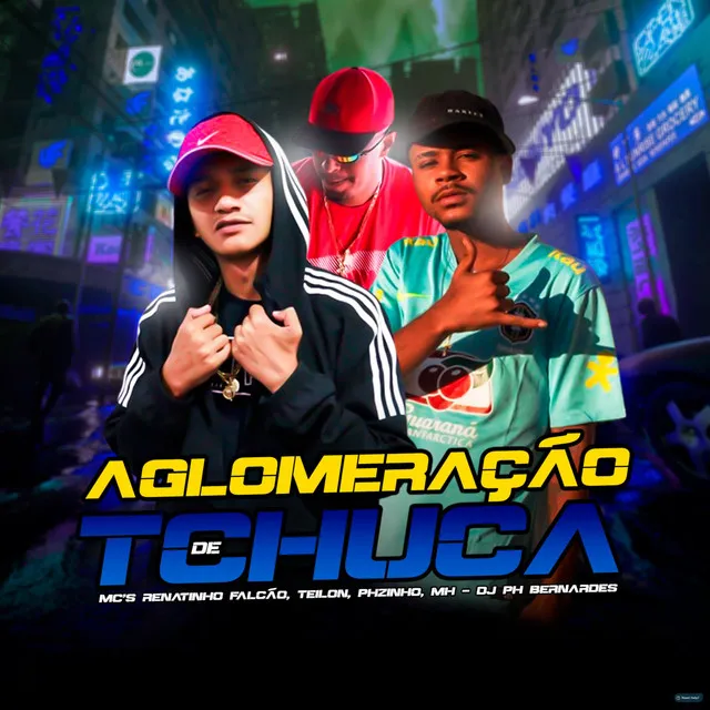 Aglomeração de Tchuca (feat. Dj PH Bernardes & MC TEILON)