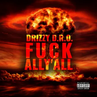 Fuckally'all by Drizzy D.R.O