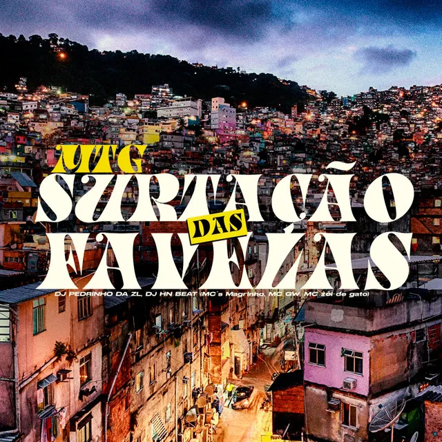 Mtg Surtação das Favelas (feat. DJ PEDRINHO DA ZL, Mc Magrinho, Mc Gw & Mc Zoio de Gato)