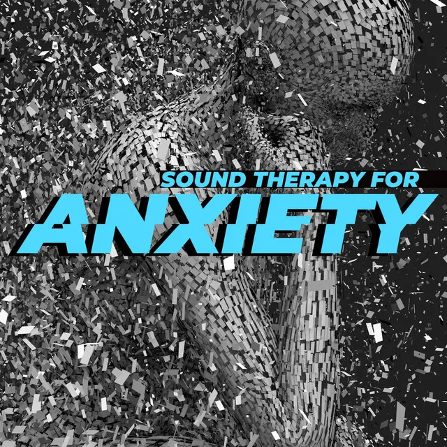 Sound Therapy for Anxiety - Gentle New Age Music for Meditative Relaxation