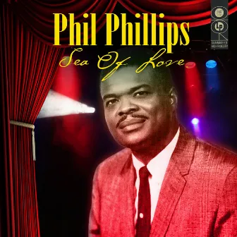 Sea of Love by Phil Phillips