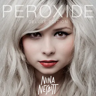 Peroxide (Deluxe) by Nina Nesbitt