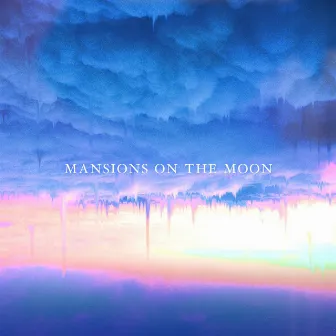 Mansions on the Moon by Mansions On The Moon