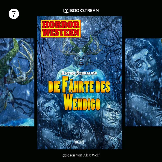 Die Fährte des Wendigo [Horror Western, Folge 7 (Ungekürzt)]