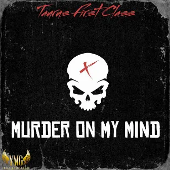 Murder On My Mind by Taurus First Class