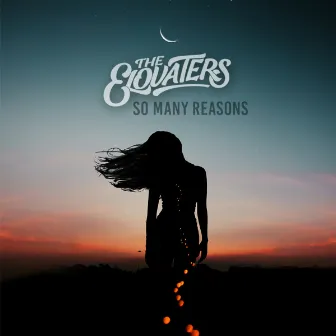 So Many Reasons by The Elovaters