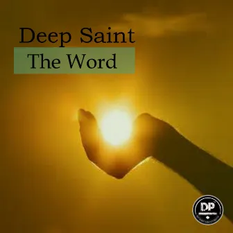 The Word by Deep Saint